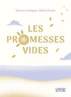 Couverture du livre « Les promesses vides » de Martine Latulippe et Melina Proulx aux éditions Heritage Quebec