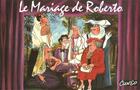 Couverture du livre « Le mariage de Roberto » de Cuneo aux éditions Gaies Et Lesbiennes