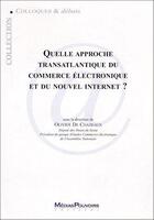 Couverture du livre « Quelle approche transatlantique du commerce électronique et du nouvel internet ? » de Chazeaux (De) O. aux éditions Puf