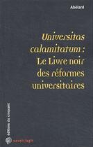 Couverture du livre « Savoir/agir : universitas calamitatum : le livre noir des réformes universitaires » de Abelard aux éditions Croquant