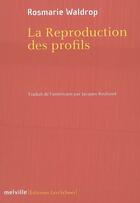 Couverture du livre « La reproduction des profils » de Rosmarie Waldrop aux éditions Leo Scheer