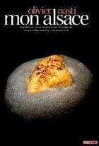 Couverture du livre « Mon Alsace ; fragments d'un territoire culinaire » de Olivier Nasti aux éditions Menu Fretin