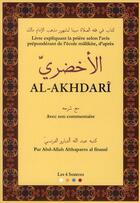 Couverture du livre « Livre expliquant la prière selon l'avis prépondérant de l'école mâlikite, d'après Al-Akhdarî » de Abd-Allah Althaparro Al Firansi aux éditions Les 4 Sources