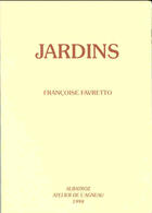 Couverture du livre « Jardins » de Francoise Favretto aux éditions Atelier De L'agneau