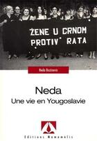 Couverture du livre « Neda ; une vie en Yougoslavie » de Neda Bozinovic aux éditions Mamamelis