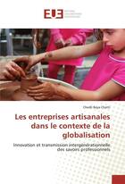 Couverture du livre « Les entreprises artisanales dans le contexte de la globalisation » de Chatti Chedli Baya aux éditions Editions Universitaires Europeennes