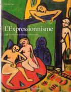 Couverture du livre « L'expressionnisme ; une révolution artistique allemande » de Dietmar Elger aux éditions Taschen