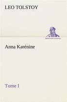 Couverture du livre « Anna karenine, tome i » de Tolstoy Graf Leo aux éditions Tredition