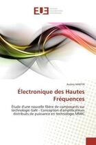 Couverture du livre « Electronique des hautes frequences - etude d'une nouvelle filiere de composants sur technologie gan » de Audrey Martin aux éditions Editions Universitaires Europeennes