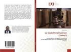 Couverture du livre « Le code penal ivoirien (tome i) » de K. Yao Eloi aux éditions Editions Universitaires Europeennes