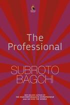 Couverture du livre « The Professional » de Bagchi Subroto aux éditions Penguin Books Ltd Digital