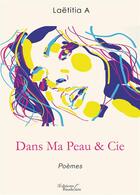 Couverture du livre « Dans ma peau & cie » de Laetitia A aux éditions Baudelaire
