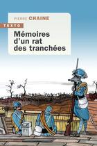 Couverture du livre « Mémoires d'un rat des tranchées » de Pierre Chaine aux éditions Tallandier