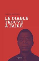 Couverture du livre « Le Diable trouve à faire » de James Baldwin aux éditions Capricci Editions