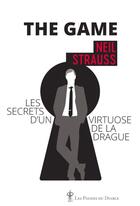 Couverture du livre « The game : les secrets d'un virtuose de la drague » de Neil Strauss aux éditions Au Diable Vauvert