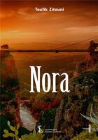 Couverture du livre « Nora » de Zitouni Toufik aux éditions Sydney Laurent