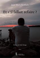 Couverture du livre « Et s'il fallait refaire » de Jean Marie Kenfack aux éditions Sydney Laurent