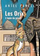 Couverture du livre « Les Orix : l'épée du géant » de Aniel Farell aux éditions Le Lys Bleu