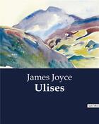 Couverture du livre « Ulises » de James Joyce aux éditions Culturea