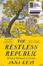 Couverture du livre « THE RESTLESS REPUBLIC - BRITAIN WITHOUT A CROWN » de Anna Keay aux éditions William Collins