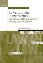 Couverture du livre « The Coherence of EU Free Movement Law: Constitutional Responsibility a » de Nic Shuibhne Niamh aux éditions Oup Oxford