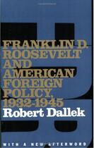 Couverture du livre « Franklin D. Roosevelt and American Foreign Policy, 1932-1945: With a N » de Dallek Robert aux éditions Oxford University Press Usa