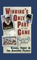 Couverture du livre « Winning's Only Part of the Game » de Brown Ben aux éditions Grand Central Publishing