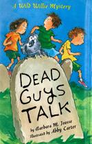 Couverture du livre « Dead Guys Talk » de Joosse Barbara aux éditions Houghton Mifflin Harcourt