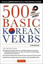 Couverture du livre « 500 basic korean verbs (new edition ) /anglais » de Park aux éditions Tuttle