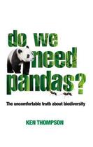 Couverture du livre « Do We Need Pandas? » de Ken Thompson aux éditions Uit Cambridge Ltd.