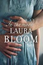 Couverture du livre « In the Mood » de Laura Bloom aux éditions Penguin Books Ltd Digital