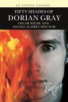 Couverture du livre « Fifty Shades of Dorian Gray » de Nicole Audrey Spector aux éditions Little Brown Book Group Digital