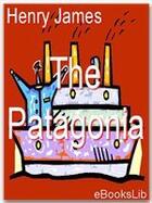 Couverture du livre « The Patagonia » de Henry James aux éditions Ebookslib