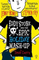 Couverture du livre « Eddy Stone and the epic holiday mash-up » de Simon Cherry aux éditions Usborne
