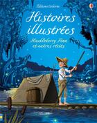 Couverture du livre « Histoires illustrées ; Huckleberry Finn et autres récits » de  aux éditions Usborne