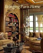 Couverture du livre « Bringing paris home » de Baird Penny Drue aux éditions Random House Us