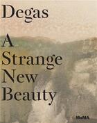 Couverture du livre « Edgar degas a strange new beauty » de Hauptman Jodi/Armstr aux éditions Moma