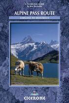 Couverture du livre « ALPINE PASS ROUTE - SARGANS TO MONTREUX » de Kev Reynolds aux éditions Cicerone Press