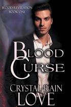 Couverture du livre « Blood curse » de Love Crystal-Rain aux éditions Bellebooks