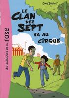 Couverture du livre « Le clan des sept va au cirque » de Enid Blyton aux éditions Hachette Jeunesse