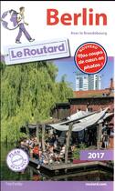 Couverture du livre « Guide du Routard ; Berlin (édition 2017) » de Collectif Hachette aux éditions Hachette Tourisme