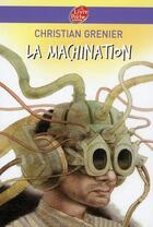 Couverture du livre « La machination » de Christian Grenier aux éditions Le Livre De Poche Jeunesse