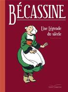 Couverture du livre « Bécassine ; une légende du siècle » de Bernard Lehembre aux éditions Gautier Languereau