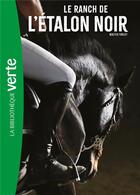 Couverture du livre « L'étalon noir Tome 3 : le ranch de l'étalon noir » de Walter Farley et Steven Farley aux éditions Hachette Jeunesse