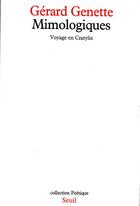 Couverture du livre « Revue poétique : mimologiques ; voyage en Cratylie » de Gerard Genette aux éditions Seuil