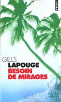 Couverture du livre « Besoin de mirages » de Gilles Lapouge aux éditions Points