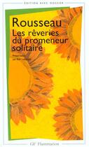 Couverture du livre « Reveries du promeneur solitaire (les) » de Rousseau Jean-Jacque aux éditions Flammarion