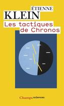 Couverture du livre « Les tactiques de chronos » de Etienne Klein aux éditions Flammarion