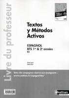 Couverture du livre « Textos y metodos activos - bts 1re et 2e annees espagnol livre du professeur » de Nunez/Segura aux éditions Nathan