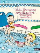 Couverture du livre « Lulu-Grenadine aime la piscine » de Laurence Gillot et Lucie Durbiano aux éditions Nathan